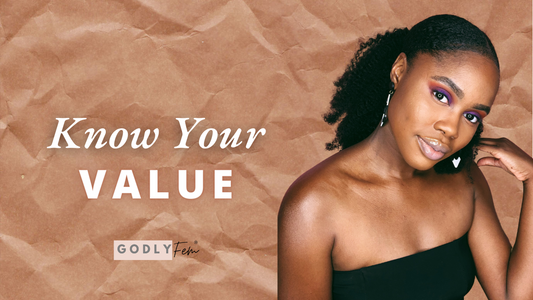 3 Things That Show You Don’t Know Your Value! | Godly Femininity
